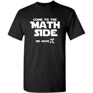 imageCome to The Math Side We Have Pi Graphic Novelty Sarcastic Funny T ShirtBlack