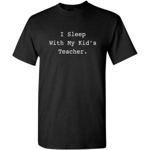 imageI Sleep with My Kids Teacher Graphic Novelty Sarcastic Mens Funny T ShirtBlack