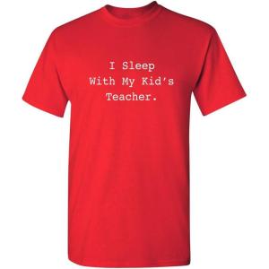 imageI Sleep with My Kids Teacher Graphic Novelty Sarcastic Mens Funny T ShirtRed