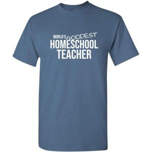 imageWorlds Goodest Homeschool Humor Teacher Graphic Novelty Sarcastic Funny T ShirtDusk