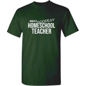 imageWorlds Goodest Homeschool Humor Teacher Graphic Novelty Sarcastic Funny T ShirtForest