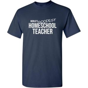 imageWorlds Goodest Homeschool Humor Teacher Graphic Novelty Sarcastic Funny T ShirtNavy