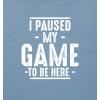 imageI Paused My Game to Be Here Video Gamer Mens Retro Graphic Funny T Shirt