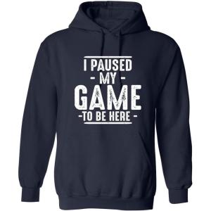 imageI Paused My Game Novelty Graphic Sarcastic Funny HoodieNavy