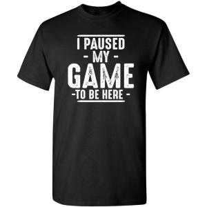 imageI Paused My Game to Be Here Video Gamer Mens Retro Graphic Funny T Shirt