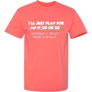 imageIll Just Play for an Hour Video Gamer Gift Graphic Sarcastic Funny T ShirtCoral