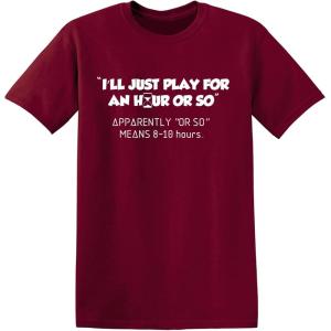 imageIll Just Play for an Hour Video Gamer Gift Graphic Sarcastic Funny T ShirtGarnet