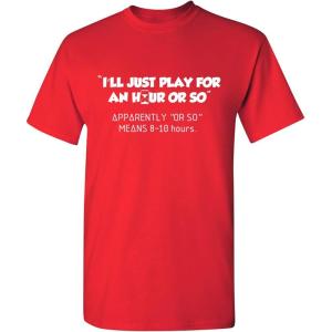 imageIll Just Play for an Hour Video Gamer Gift Graphic Sarcastic Funny T ShirtRed