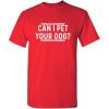 imageCan I Pet Your Dog Graphic Novelty Sarcastic Funny T Shirt 4XL Red