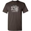 imageIts Not Drinking Alone Humor Animals Graphic Novelty Sarcastic Funny T ShirtBrown