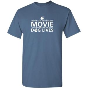 imageI Dont Care Who Dies in A Movie Dog Graphic Novelty Sarcastic Funny T ShirtDusk