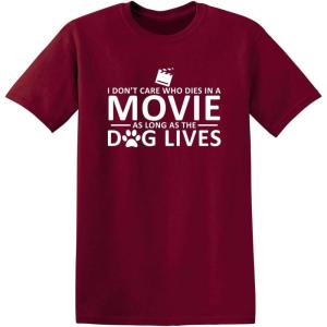 imageI Dont Care Who Dies in A Movie Dog Graphic Novelty Sarcastic Funny T ShirtGarnet