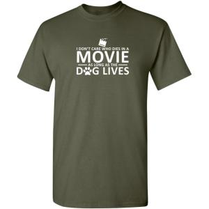 imageI Dont Care Who Dies in A Movie Dog Graphic Novelty Sarcastic Funny T ShirtMilitary