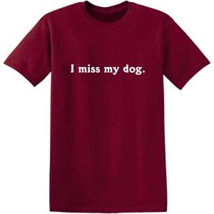 imageI Miss My Dog Adult Humor Puppy Animal Lover Graphic Novelty Funny T ShirtGarnet