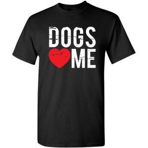 imageDogs Love Me Graphic Novelty Sarcastic Funny T ShirtBlack