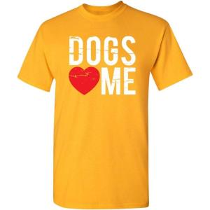 imageDogs Love Me Graphic Novelty Sarcastic Funny T ShirtGold