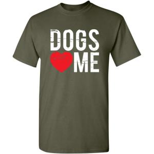 imageDogs Love Me Graphic Novelty Sarcastic Funny T ShirtMilitary