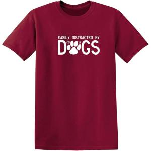 imageEasily Distracted by Dogs Pets Animals Best Friend Humor Funny T ShirtGarnet