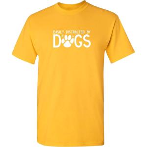 imageEasily Distracted by Dogs Pets Animals Best Friend Humor Funny T ShirtGold
