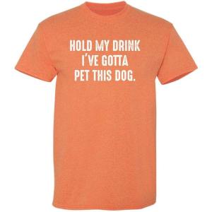 imageHold My Drink Gotta Pet This Dog Humor Graphic Novelty Sarcastic Funny T ShirtSunset