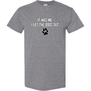 imageIt was Me I Let The Dogs Out Sports Gift Pets Funny T ShirtHeather Grey