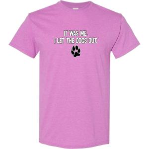 imageIt was Me I Let The Dogs Out Sports Gift Pets Funny T ShirtHeather Orchid