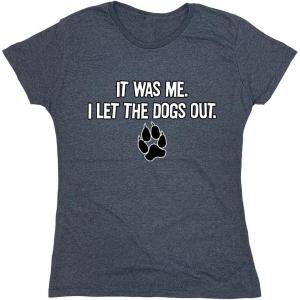 imageIt was Me I Let The Dogs Out Sports Gift Pets Funny T ShirtNavy Heather