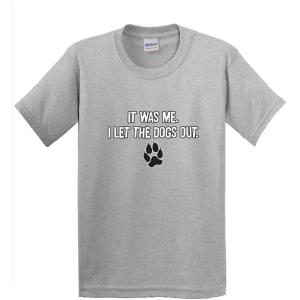 imageIt was Me I Let The Dogs Out Sports Gift Pets Funny T ShirtSport Grey