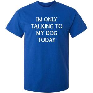 imageOnly Talking to My Dog Graphic Novelty Sarcastic Funny T ShirtRoyal
