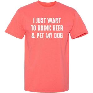 imageJust Want to Drink ampamp Pet My Dog Humor Graphic Novelty Sarcastic Funny T ShirtCoral