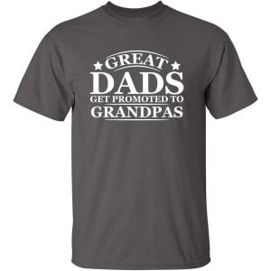 imageGreat Dads Get Promoted to Grandpas Humor Sarcasm Funny T ShirtCharcoal