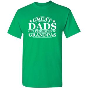 imageGreat Dads Get Promoted to Grandpas Humor Sarcasm Funny T ShirtIrish