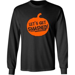 imageLets Get Smashed Halloween Humor Graphic Novelty Sarcastic Funny T ShirtBlack Mls