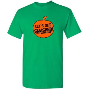 imageLets Get Smashed Halloween Humor Graphic Novelty Sarcastic Funny T ShirtIrish