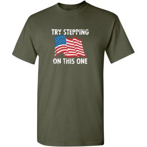 imageTry Stepping On This One Adult Humor Graphic Novelty Sarcastic Funny T ShirtMilitary
