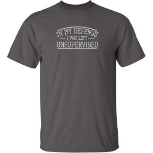 imagein My Defense I was Left Unsupervised Novelty Gag Gift Funny T Shirt for AnyoneCharcoal