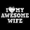 imageI Love My Awesome Wife Adult Humor Graphic Novelty Sarcastic Funny T ShirtGarnet