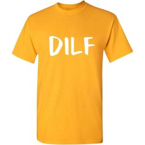 imageDILF Father Dad Graphic Novelty Sarcastic Funny T ShirtGold