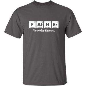 imageFather The Noble Element Graphic Novelty Super Soft Ringspun Funny T ShirtCharcoal