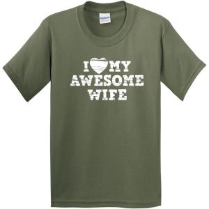 imageI Love My Awesome Wife Adult Humor Graphic Novelty Sarcastic Funny T ShirtMilitary