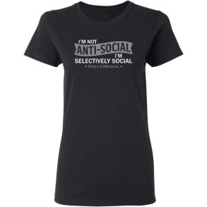 imageIm not AntiSocial Sarcastic Graphic Novelty Cool Womens Funny T ShirtBlack