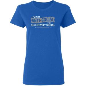imageIm not AntiSocial Sarcastic Graphic Novelty Cool Womens Funny T ShirtRoyal