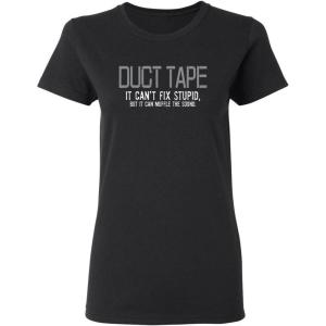 imageDuct Tape Muffles The Sound Funny Sarcastic Ladies Gift T ShirtBlack