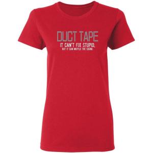 imageDuct Tape Muffles The Sound Funny Sarcastic Ladies Gift T ShirtRed