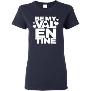 imageFeelin Good Tees Be My Valentine Valentines Day Ladies T ShirtNavy