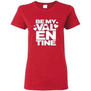 imageFeelin Good Tees Be My Valentine Valentines Day Ladies T ShirtRed