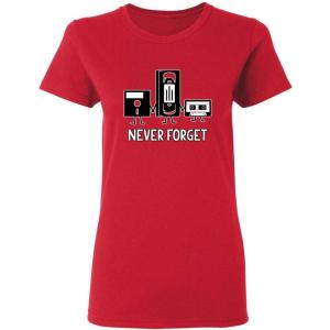 imageNever Forget Funny Sarcastic Gift Idea Ladies Womens T ShirtRed
