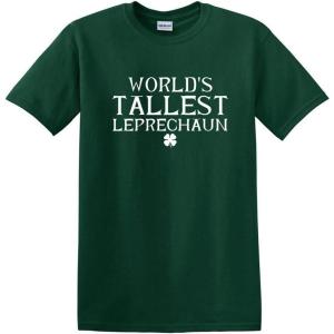 imageWorlds Tallest Leprechaun St Patricks Day Saint Irish Pats Sarcastic Funny T ShirtForest