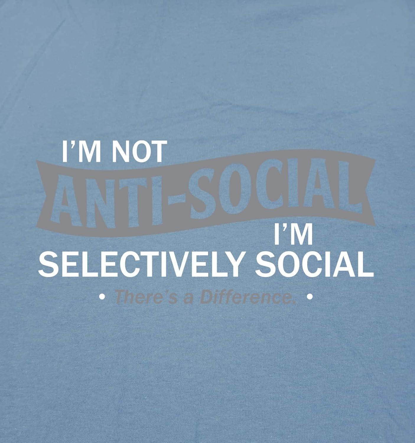 imageIm Not AntiSocial Im Selectively Social Novelty Sarcastic Funny T ShirtGarnet