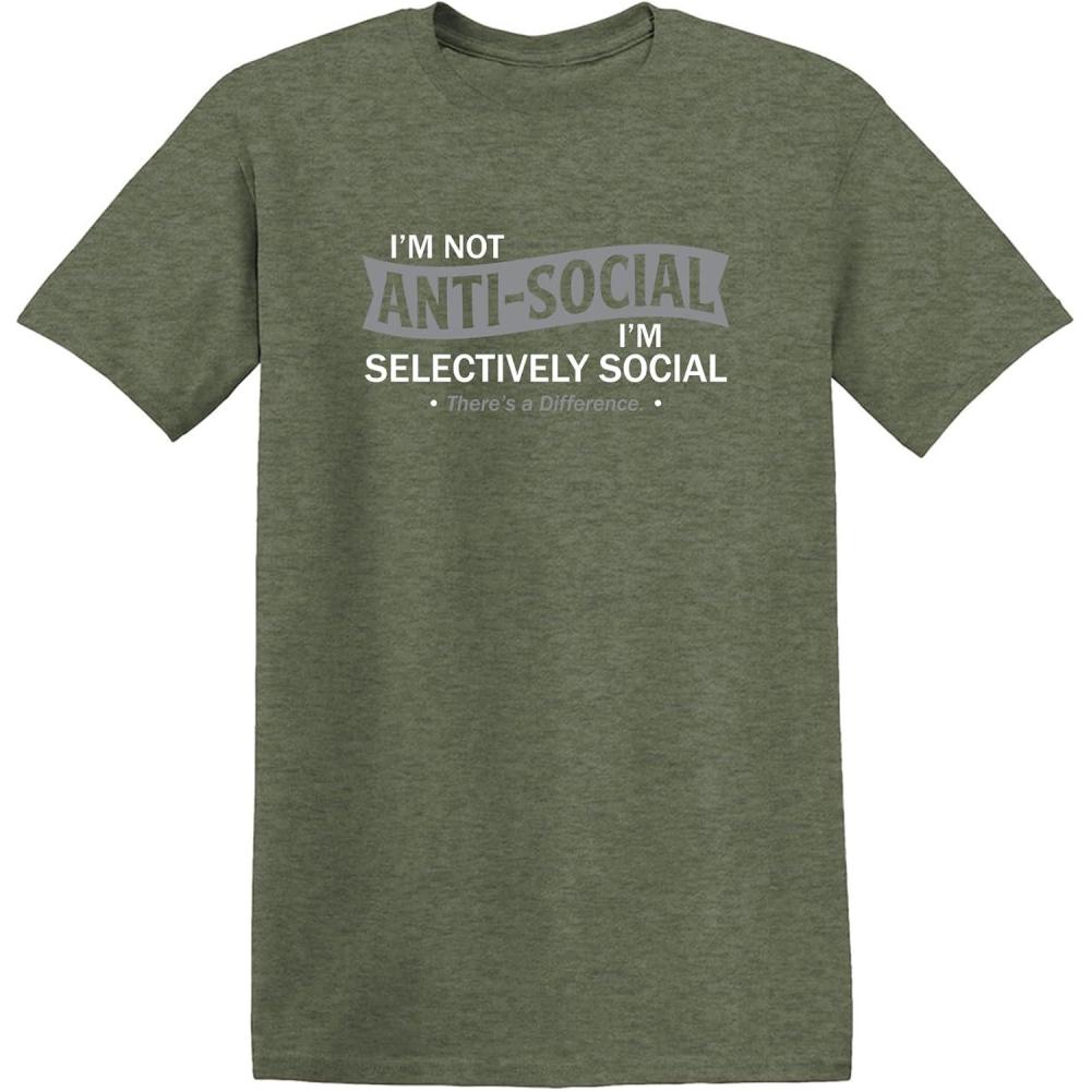 imageIm Not AntiSocial Im Selectively Social Novelty Sarcastic Funny T ShirtHeather Military